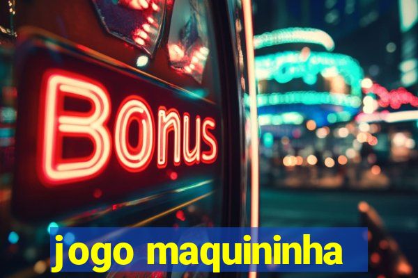 jogo maquininha